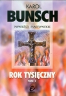 Rok Tysięczny Tom 1 Powieśc z czasów Bolesława Chrobrego Bunsch Karol