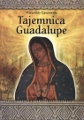 Tajemnica Guadalupe Łaszewski Wincenty