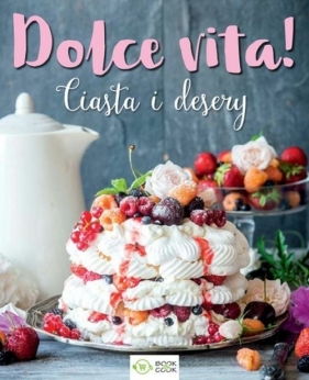 Dolce vita ciasta i desery