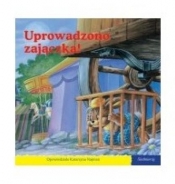 101 bajek - Uprowadzono zajączka! - Opracowanie zbiorowe
