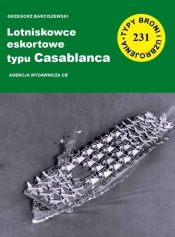 Lotniskowce eskortowe typu Casablanca - Grzegorz Barciszewski