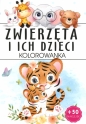 Zwierzęta i ich dzieci. Kolorowanka - Opracowanie zbiorowe