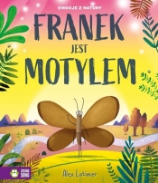 Emocje z natury. Franek jest motylem - Alex Latimer