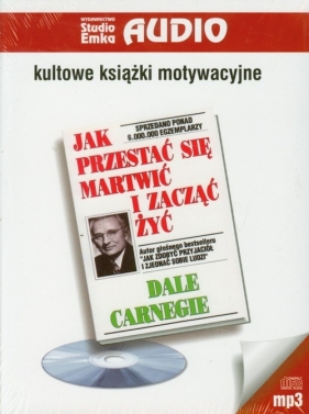 Jak przestać się martwić i zacząć żyć (Audiobook) - Dale Carnegie