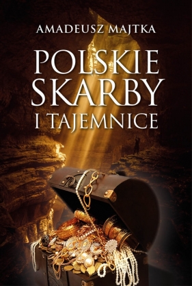 Polskie skarby i tajemnice - Amadeusz Majtka