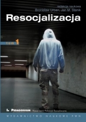 RESOCJALIZACJA TEORIA I PRAKTYKA PEDAGOGICZNA T.1