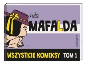 Mafalda Wszystkie komiksy. Tom 1