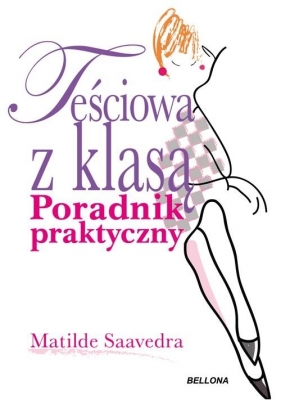 Teściowa z klasą - Saavedra Matilde