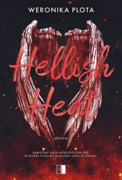 Hellish. Hellish Heat. Tom 1 - Weronika Plota