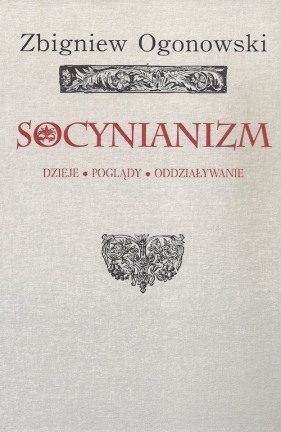 Socynianizm - Zbigniew Ogonowski