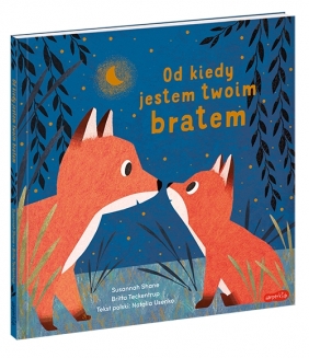 Od kiedy jestem twoim bratem - Susannah Shane, Britta Teckentrup