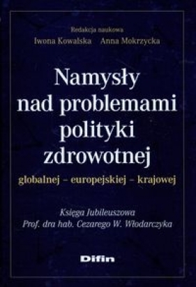 Namysły nad problemami polityki zdrowotnej globalnej europejskiej krajowej