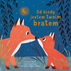 Od kiedy jestem twoim bratem - Susannah Shane, Britta Teckentrup