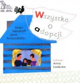 Wszystko o adopcji - Nemiroff Marc, Jane Annunziata