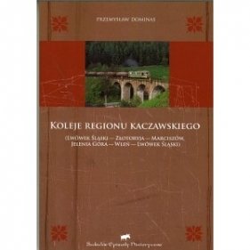 Koleje regionu kaczawskiego - DOMINAS PRZEMYSŁAW