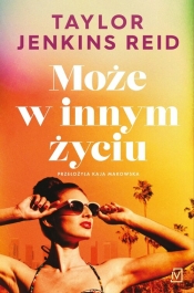 Może w innym życiu - Taylor Jenkins Reid