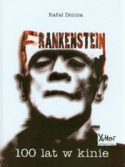 Frankenstein 100 lat w kinie - Donica Rafał