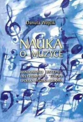 Nauka o muzyce PWM - Danuta Wójcik