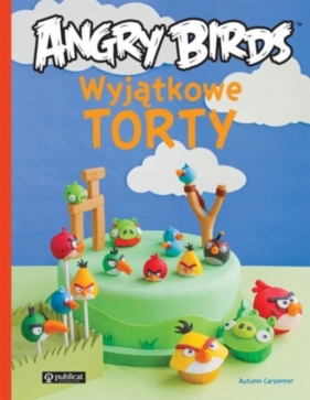 Wyjątkowe torty Angry Birds - Autumn Carpenter