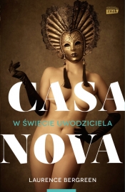 Casanova. W świecie uwodziciela - Laurence Bergreen