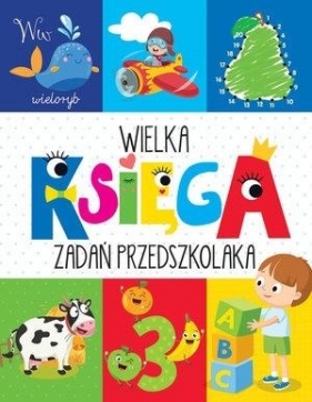 Wielka księga zadań przedszkolaka - Wiśniewski Krzysztof