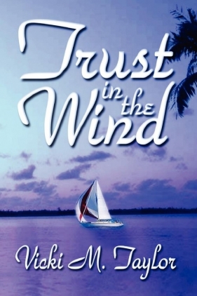 Trust in the Wind - Taylor Vicki M.