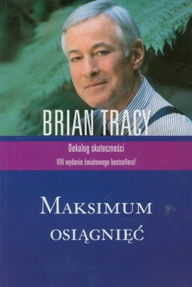Maksimum osiągnięć - Brian Tracy