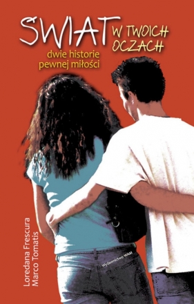 Świat w twoich oczach - Frescura Loredana, Tomatis Marco