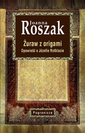 Żuraw z origami - Joanna Roszak