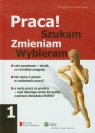 Praca Szukam zmieniam wybieram Mrozek Magdalena