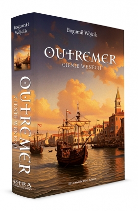 Outremer. Cienie Wenecji - Bogumił Wójcik