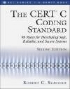 The CERT C Coding Standard Robert Seacord