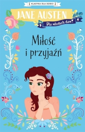 Miłość i przyjaźń - Jane Austen