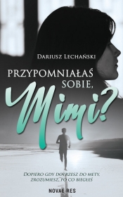 Przypomniałaś sobie Mimi? - Dariusz Lechański