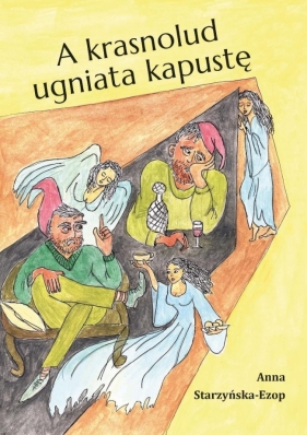 A krasnolud ugniata kapustę - Anna Starzyńska-Ezop