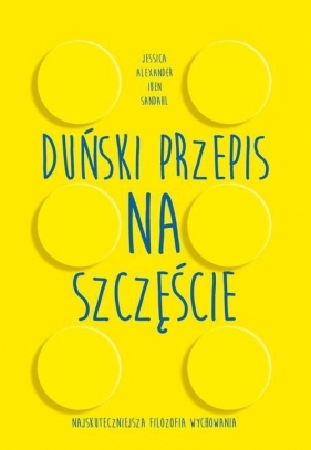 Duński Przepis Na Szczęście - Iben Dissing Sandahl, Jessica Alexander