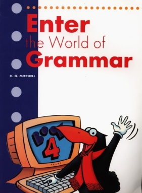 Enter the World of Grammar 4 Student's Book - H. Q. Mitchell