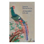 Jedwabny szlak - Iwona Świerkula
