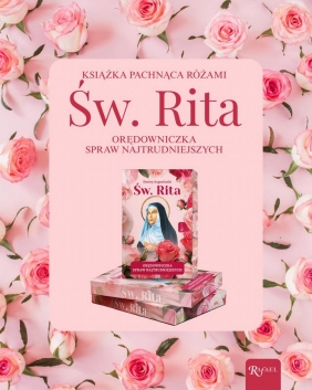 Święta Rita. Orędowniczka spraw najtrudniejszych - Siostry Augustianki