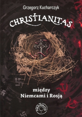 Christianitas między Niemcami i Rosją - Kucharczyk Grzegorz