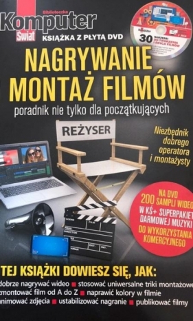 Komputer Świat Nagrywanie i montaż filmów - Opracowanie zbiorowe