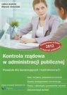 Kontrola rządowa w administracji publicznej Poradnik dla kontrolujących Antoniak Marcin