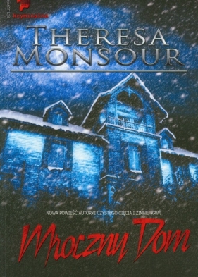 Mroczny dom - Monsour Theresa