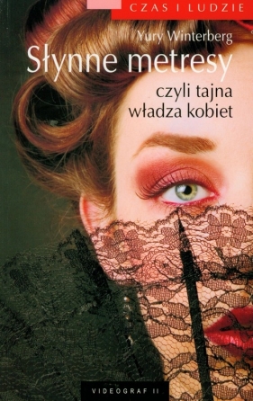 Słynne metresy czyli tajna władza kobiet - Winterberg Yury