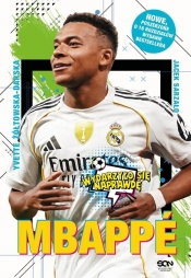 Mbappé. Nowy książę futbolu (Wydanie III) - Yvette Żółtowska-Darska, Jacek Sarzało