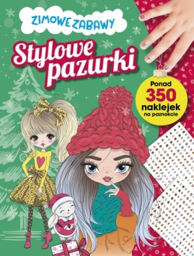 Stylowe pazurki. Zimowe zabawy - Opracowanie zbiorowe