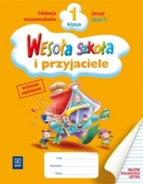 Wesoła szkoła i przyjaciele SP KL 1 Zeszyt. Część 5 - 1382E1, Ryta Folejewska, Irena Schabieńska, Monika Just