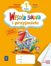 Wesoła szkoła i przyjaciele SP KL 1 Zeszyt. Część 5 - Monika Just