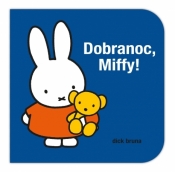 Dobranoc Miffy - Bruna Dick