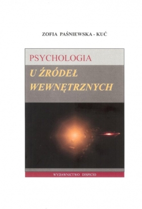 Psychologia u źródeł wewnętrznych - Paśniewska-Kuć Zofia